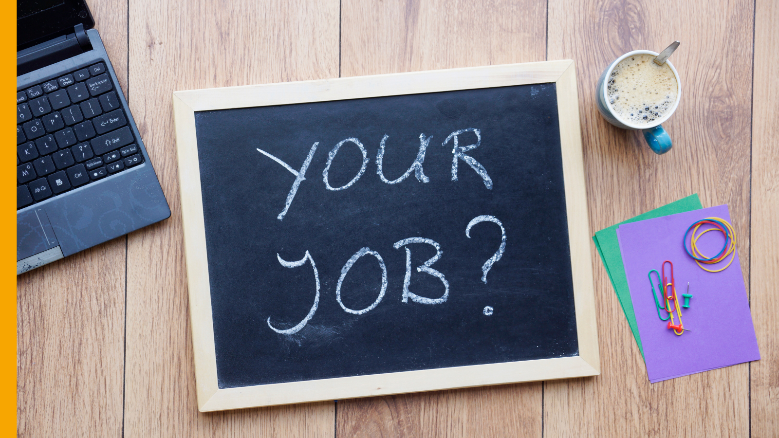 Why does your job exist?